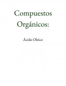 Compuestos Orgánicos: Ácido Oleico