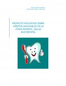 Proyecto educativo sobre hábitos saludables en la etapa infantil: Salud bucodental