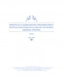 Impacto de la globalización, neoliberalismo y políticas educativas en la vida del estudiante: Abordaje personal