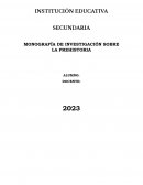 Monografía de investigación sobre la prehistoria