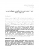 La adición de los jóvenes a internet y las redes sociales