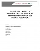 Cálculo de la huella ecológica y elaboración de estrategias de acción que permita reducirla