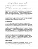 ¿El emprendedor se hace o se nace?