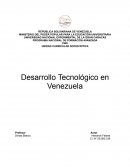 Desarrollo Tecnológico en Venezuela