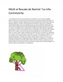 Miztli al Rescate de Namiizi “La niña Centimetrita”