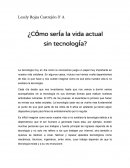 ¿Cómo sería la vida sin tecnología?