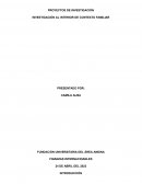 Investigación al interior de contexto familiar