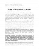 ¡Todo tiempo pasado es mejor!