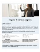 Reporte de cierre de programa ¡Hola equipo!