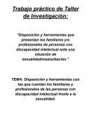 Disposición y herramientas con las que cuentan los familiares y profesionales de las personas con discapacidad intelectual frente a la sexualidad