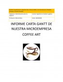 Informe Carta Gantt de nuestra microempresa Coffee Art