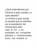 ¿Qué entendemos por minería a gran escala y a cielo abierto?