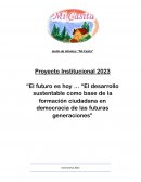 Proyecto “El futuro es hoy ... “El desarrollo sustentable como base de la formación ciudadana en democracia de las futuras generaciones”