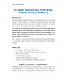 Informe técnico con propuesta narrativa del proyecto ideas cortas