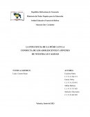 La influencia de la música en la conducta de los adolescentes y jóvenes de nuestra lo calidad