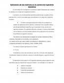 Aplicación de las matrices en la carrera de ingeniería mecánica