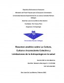 Resumen analítico sobre La Cultura, e Inconsciente Colectivo y Limitaciones de la Antropología en la salud