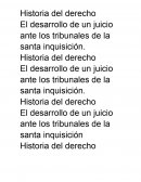 El desarrollo de un juicio ante los tribunales de la santa inquisición