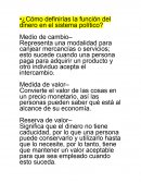 ¿Cómo definirías la función del dinero en el sistema político?