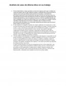 Análisis de caso de dilema ético en su trabajo