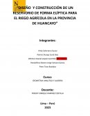 Diseño y construcción de un reservorio de forma elíptica para el riego agrícola en la Provincia de Huancayo