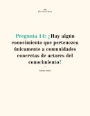 ¿Hay algún conocimiento que pertenezca únicamente a comunidades concretas de actores del conocimiento?