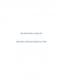 Reclutamiento y selección. Mercado y Mercado laboral en Chile