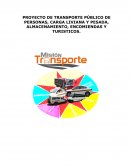 Proyecto de transporte público de personas, carga liviana y pesada, almacenamiento, encomiendas y turisticos
