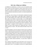 Solo vine a llamar por teléfono