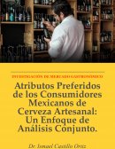 Atributos Preferidos de los Consumidores Mexicanos de Cerveza Artesanal: Un Enfoque de Análisis Conjunto
