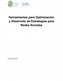 Herramientas para Optimización y Desarrollo de Estrategias para Redes Sociales