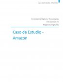 Ecosistema Digital y Tecnologías Disruptivas en Negocios Digitales. Caso de Estudio - Amazon