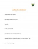 Historia y Política de La Educación Argentina. Trabajo Final