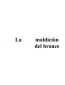 La maldición del bronce