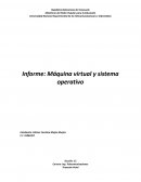 Informe: Máquina virtual y sistema operativo