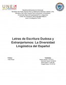 Letras de Escritura Dudosa y Extranjerismos: La Diversidad Lingüística del Español