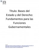 Bases del Estado y del Derecho: Fundamentos para las Funciones Gubernamentales