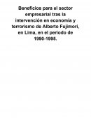 Beneficios para el sector empresarial tras la intervención en economía y terrorismo de Alberto Fujimori, en Lima