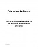 Instrumentos para la evaluación de proyecto de educación ambiental