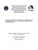 Implementar estrategias para mejorar la concentración de los estudiantes del C.E.I.N José Francisco Jiménez