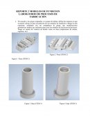 Reporte 2 modelos de fundicion laboratorio de procesos de fabricación
