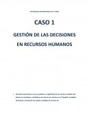Caso Gestión de las decisiones en Recursos Humanos