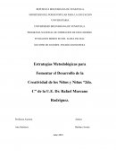 Estrategias metodológicas para fomentar el desarrollo de la creatividad de los niños y niñas “2do. C” de la U.E. Dr. Rafael Marcano Rodriguez