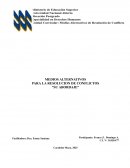 Medios alternativos para la resolucion de conflictos “Su abordaje”