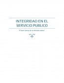 Integridad en el servicio publico "El buen camino de un servidor público"